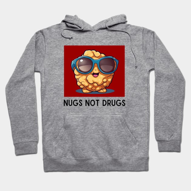 Nugs Not Drugs | Nugget Pun Hoodie by Allthingspunny